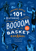 101 HISTORIAS DEL BOOM DEL BASKET ESPAÑOL.