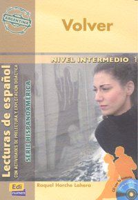 VOLVER + CD NIVEL INTERMEDIO 1. NIVEL INTERMEDIO 1 SERIE HISPANOAMERICA ARGENTINA