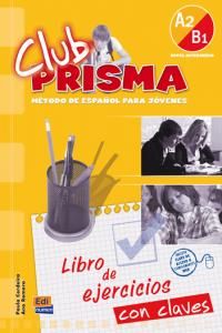 CLUB PRISMA, A2-B1. LIBRO DE EJERCICIOS