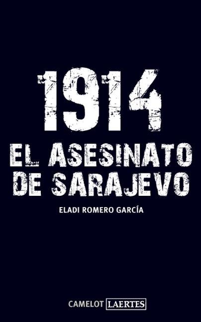 1914. EL ASESINATO DE SARAJEVO