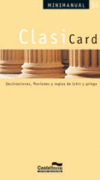CLASICARD : DECLINACIONES, FLEXIONES Y REGLAS DE LATÍN Y GRIEGO