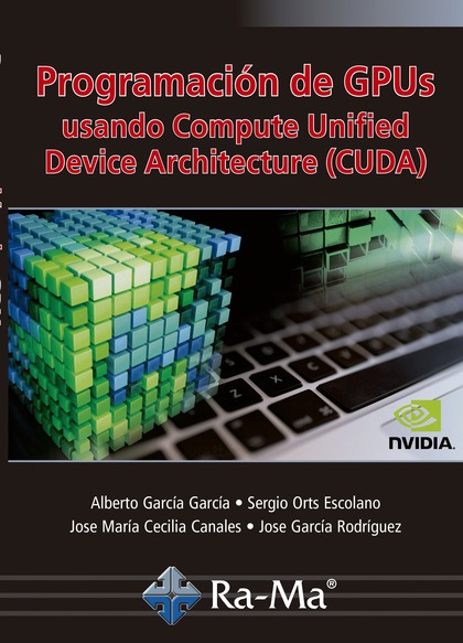 PROGRAMACIÓN DE GPUS USANDO COMPUTE UNIFIED DEVICE ARCHITECTURE (CUDA).