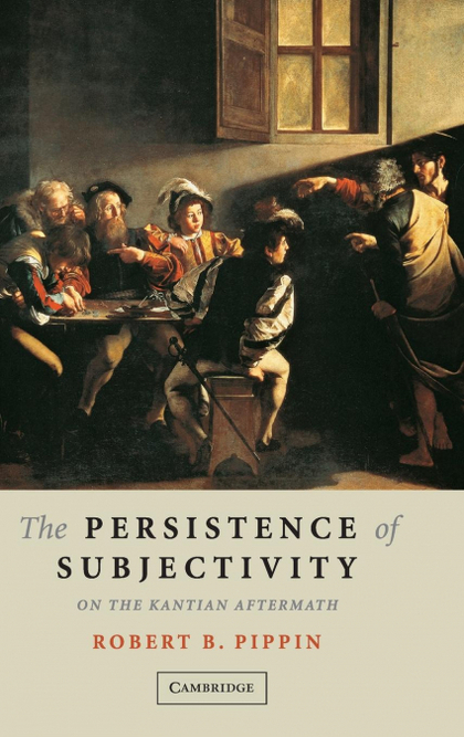 THE PERSISTENCE OF SUBJECTIVITY