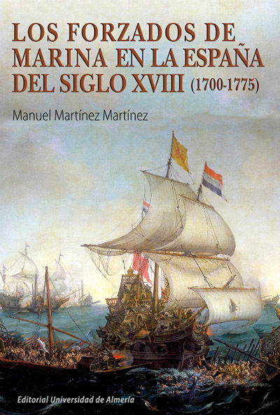 LOS FORZADOS DE MARINA EN LA ESPAÑA DEL SIGLO XVIII (1700-1775)