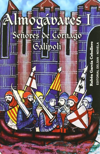 ALMOGAVARES I : SEÑORES DE CORNAGO, GALIPOLI
