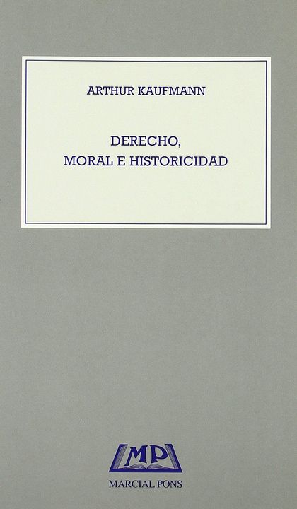 DERECHO, MORAL E HISTORICIDAD
