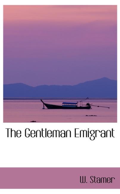 THE GENTLEMAN EMIGRANT