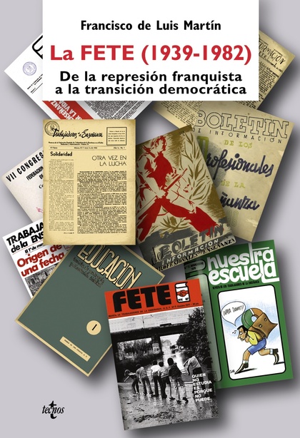 LA FETE (1939-1982) : DE LA REPRESIÓN FRANQUISTA A LA TRANSICIÓN DEMOCRÁTICA