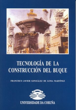 TECNOLOGÍA DE LA CONSTRUCCIÓN DEL BUQUE