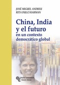 CHINA, INDIA Y EL FUTURO : EN UN CONTEXTO DEMOCRÁTICO GLOBAL