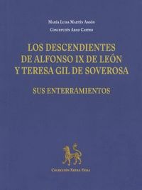 LOS DESCENDIENTES DE ALFONSO IX DE LEÓN Y TERESA GIL DE SOVEROSA. SUS ENTERRAMIE