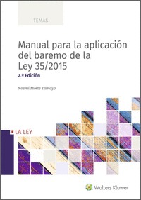 MANUAL PARA LA APLICACIÓN DEL BAREMO DE LA LEY 35/2015 (2.ª EDICIÓN).