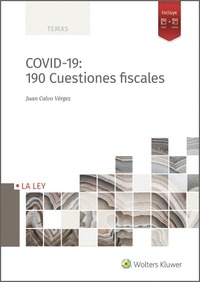 COVID-19: 190 CUESTIONES FISCALES.