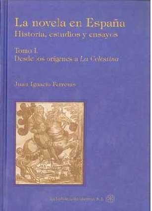 NOVELA EN ESPAÑA TOMO I. HISTORIA, ESTUDIOS Y ENSAYOS