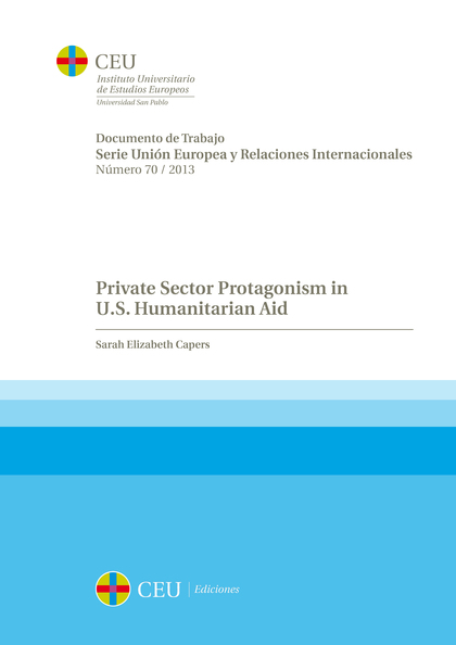 PRIVATE SECTOR PROTAGONISM IN U.S. HUMANITARIAN AID