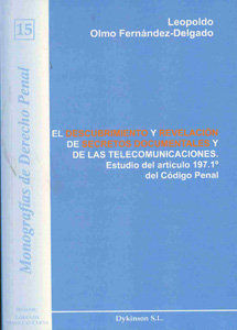 EL DESCUBRIMIENTO Y REVELACIÓN DE SECRETOS DOCUMENTALES Y DE LAS TELECOMUNICACIONES : ESTUDIO D