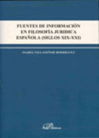 FUENTES DE INFORMACIÓN EN FILOSOFÍA JURÍDICA ESPAÑOLA (SIGLOS XIX-XXI)