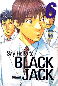 SAY HELLO TO BLACK JACK 6.
