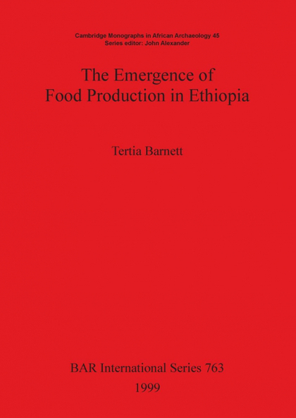 THE EMERGENCE OF FOOD PRODUCTION IN ETHIOPIA