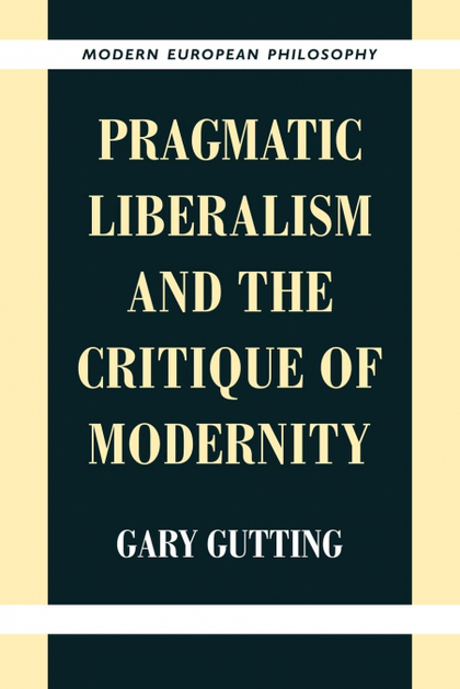 PRAGMATIC LIBERALISM AND THE CRITIQUE OF MODERNITY