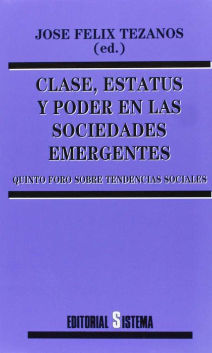 CLASE, ESTATUS Y PODER EN LAS SOCIEDADES EMERGENTES