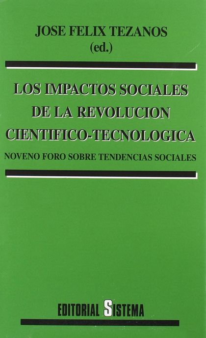 LOS IMPACTOS SOCIALES DE LA REVOLUCIÓN CIENTÍFICO-TECNOLÓGICA: NOVENO FORO SOBRE TENDENCIAS SOC