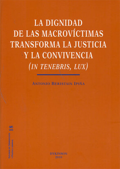 LA DIGNIDAD DE LAS MACROVÍCTIMAS TRANSFORMA LA JUSTICIA Y LA CONVIVENCIA