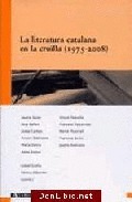 LA LITERATURA CATALANA EN LA CRUÏLLA (1975-2008)