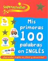 MIS PRIMERAS 100 PALABRAS EN INGLES. SUPERESTRELLA