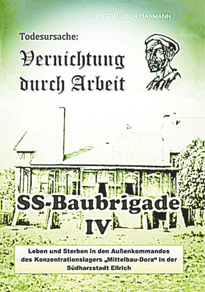 TODESURSACHE: VERNICHTUNG DURCH ARBEIT                                          SS-BAUBRIGADE I