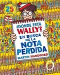 ¿DÓNDE ESTÁ WALLY? EN BUSCA DE LA NOTA PERDIDA (COLECCIÓN ¿DÓNDE ESTÁ WALLY?)