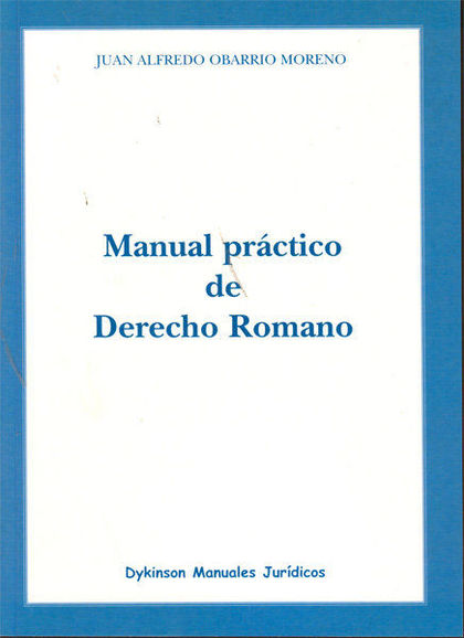 MANUAL PRÁCTICO DE DERECHO ROMANO