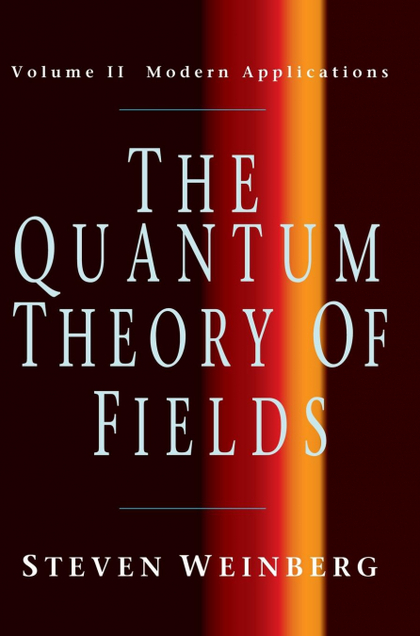 THE QUANTUM THEORY OF FIELDS V2
