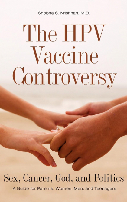 THE HPV VACCINE CONTROVERSY