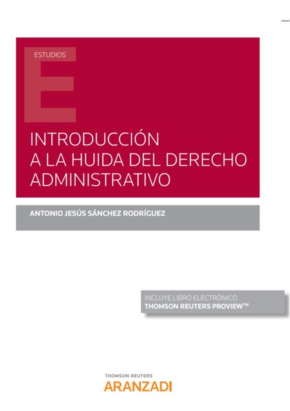 INTRODUCCIÓN A LA HUIDA DEL DERECHO ADMINISTRATIVO  (PAPEL + E-BOOK)