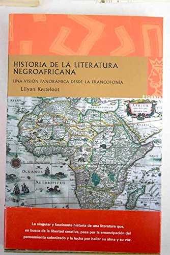 HISTORIA LITERATURA NEGROAFRICANA. UNA VISION PANORAMICA DESDE LA FRANCOFONIA