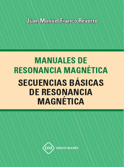 SECUENCIAS BASICAS DE RESONANCIA MAGNETICA