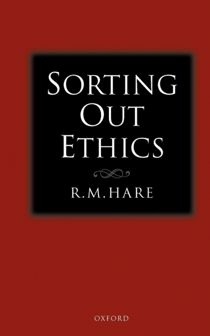 SORTING OUT ETHICS