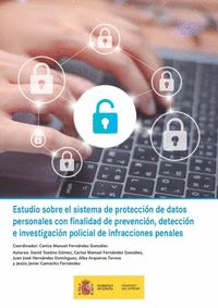 ESTUDIO SOBRE EL SISTEMA DE PROTECCIÓN DE DATOS PERSONALES CON FINALIDAD DE PREV
