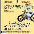 JOHA I L'HOME DE LA CIUTAT / EL NOI I ELS ANIMALS