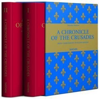 A CHRONICLE OF THE CRUSADES. FROM CHARLEMAGNE TO SULTAN