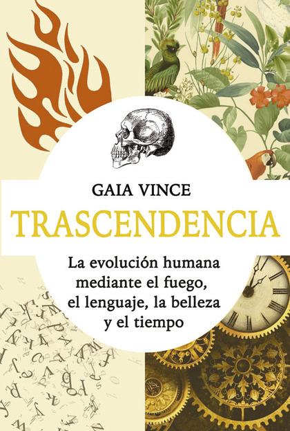 TRASCENDENCIA. LA EVOLUCIÓN HUMANA MEDIANTE EL FUEGO, EL LENGUAJE, LA BELLEZA Y EL TIEMPO
