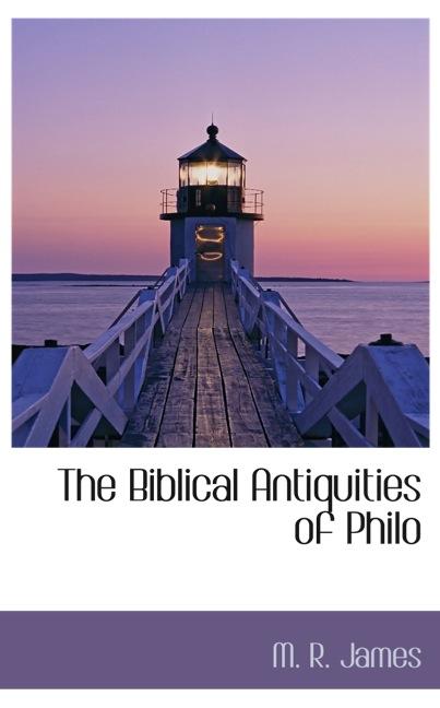 THE BIBLICAL ANTIQUITIES OF PHILO