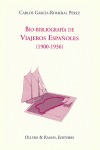 BIO-BIBLIOGRAFIA VIAJEROS ESPAÑOLES VIAJEROS ESPAÑOLES 1900-1936