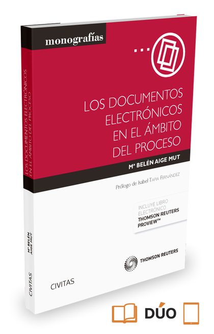 LOS DOCUMENTOS ELECTRÓNICOS EN EL ÁMBITO DEL PROCESO (PAPEL + E-BOOK)