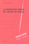 LA CONSTRUCCIÓN JURÍDICA DEL CONTRATO DE TRABAJO