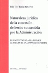 NATURALEZA JURÍDICA DE LA CONCESIÓN DE HECHO CONSENTIDA POR LA ADMINISTRACIÓN