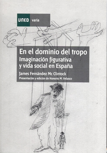 EN EL DOMINIO DEL TROPO : IMAGINACIÓN FIGURATIVA Y VIDA SOCIAL EN ESPAÑA