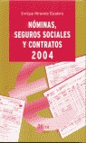 NÓMINAS, SEGUROS SOCIALES Y CONTRATOS 2004