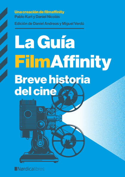 LA GUÍA FILMAFFINITY. BREVE HISTORIA DEL CINE